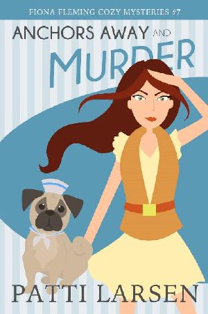 [Fiona Fleming 07] • Anchors Away and Murder